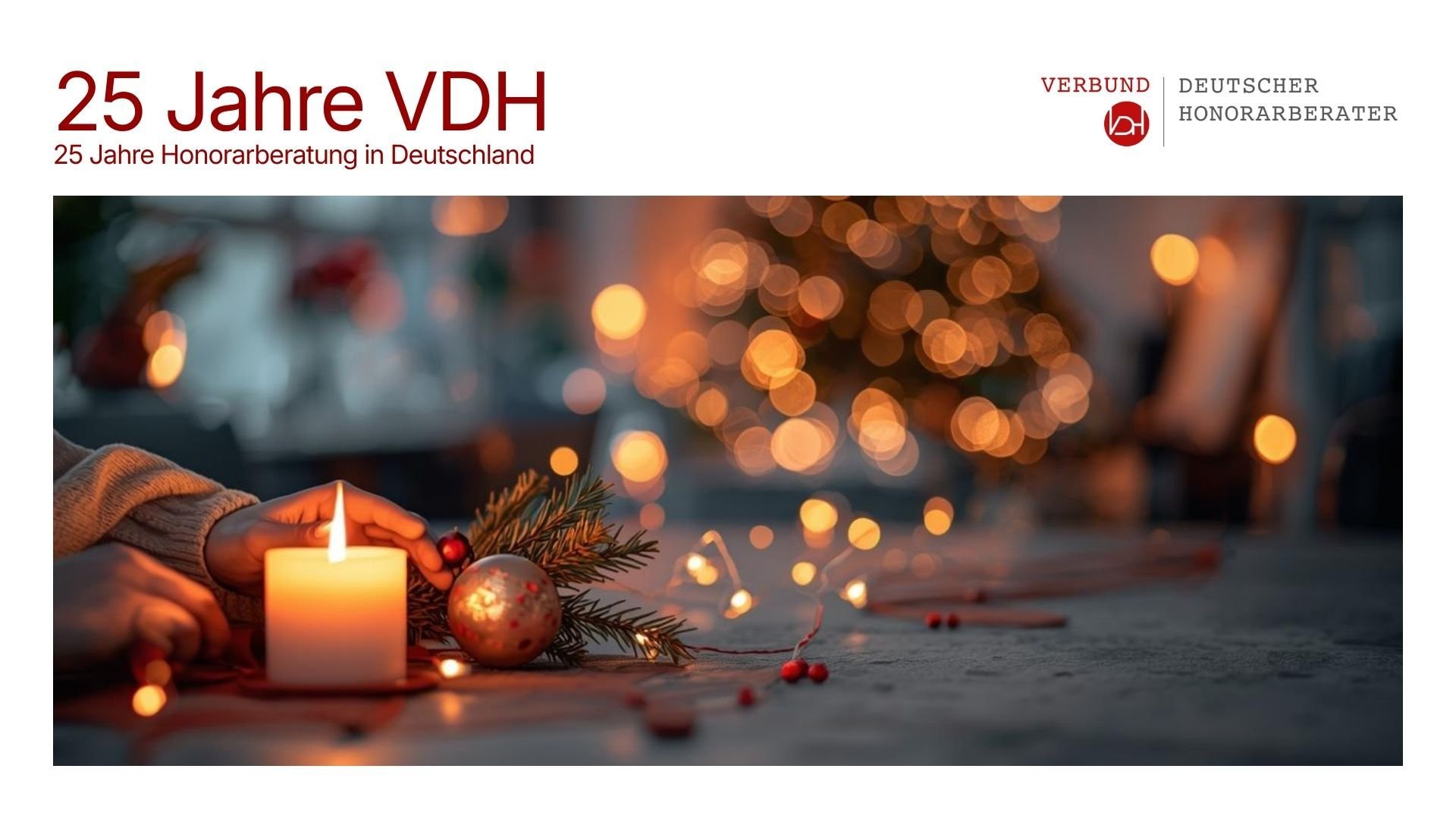 25Jahre Honorarberatung in Deutschland - 25 Jahre Verbund Deutscher Honorarberater